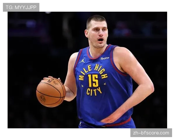 掘金125-118击败鹈鹕 约基奇三双率队取胜